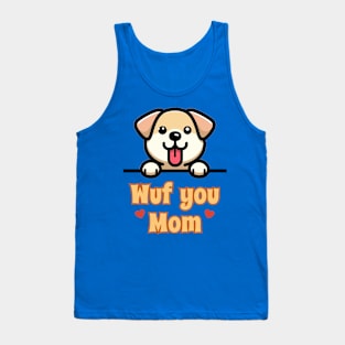 Wuf You Mom - Puppy Love Tank Top